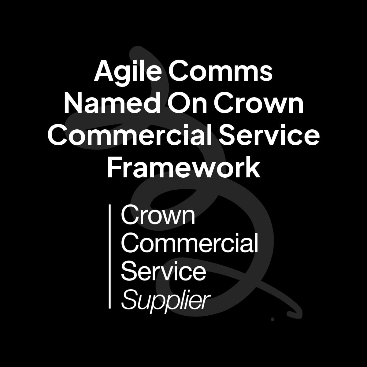 Public Sector Asset Agile Comms Named On Crown Commercial Service Framework