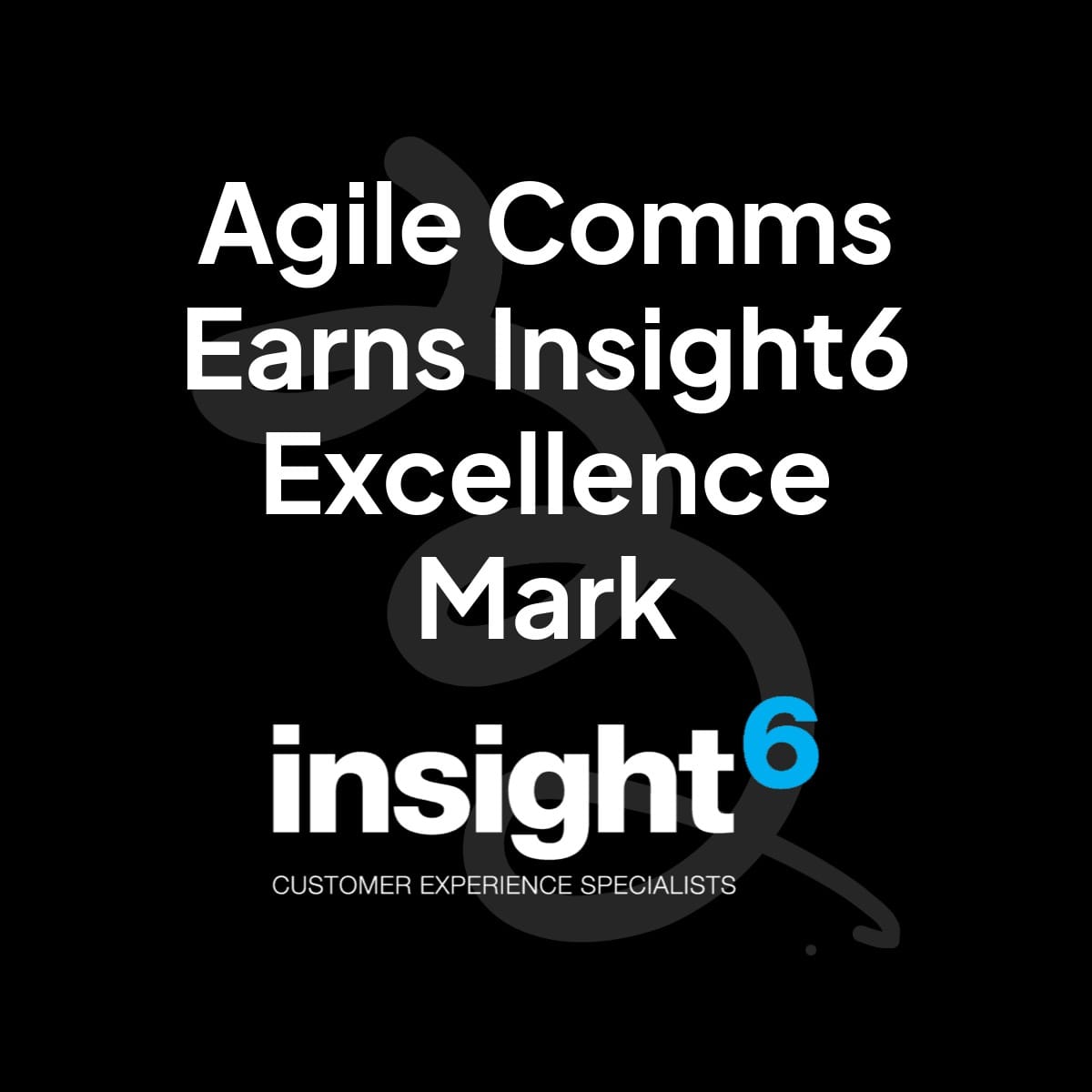 Agile Comms earns insight6 excellence mark