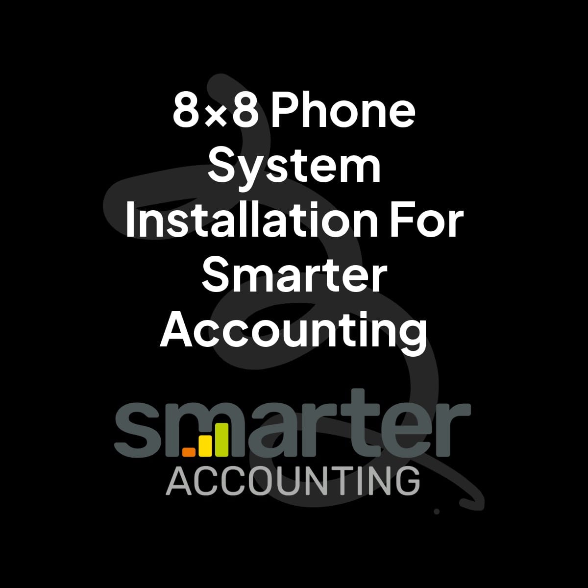 8x8 phone system installation for smarter accounting